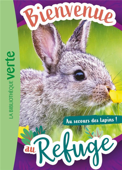 Emprunter Bienvenue au refuge Tome 4 : Au secours des Lapins ! livre