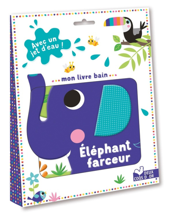 Emprunter Eléphant farceur. Avec un jet d'eau ! livre