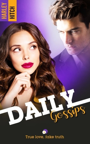 Emprunter Daily Gossips Tome 2 : True love, fake truth livre