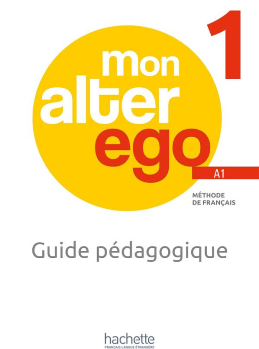 Emprunter Mon alter ego A1. Méthode de français. Guide pédagogique livre