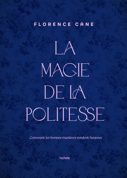 Emprunter La magie de la politesse. Comment les bonnes manières rendent heureux livre