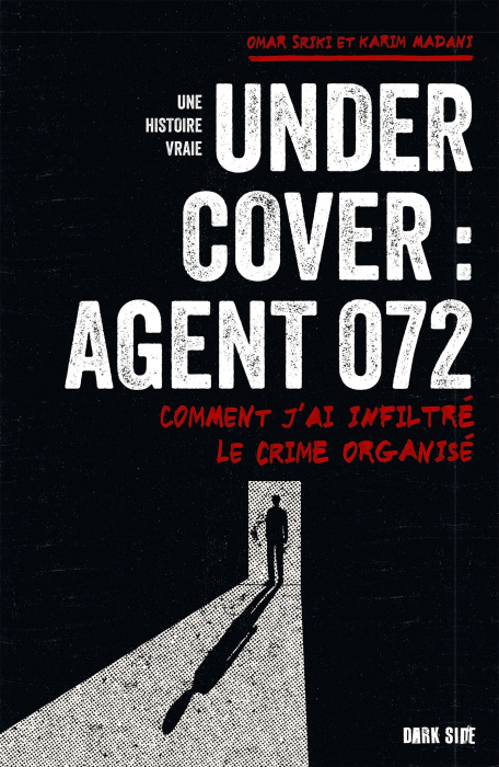 Emprunter Undercover : Agent 072. Comment j'ai infiltré le crime organisé livre