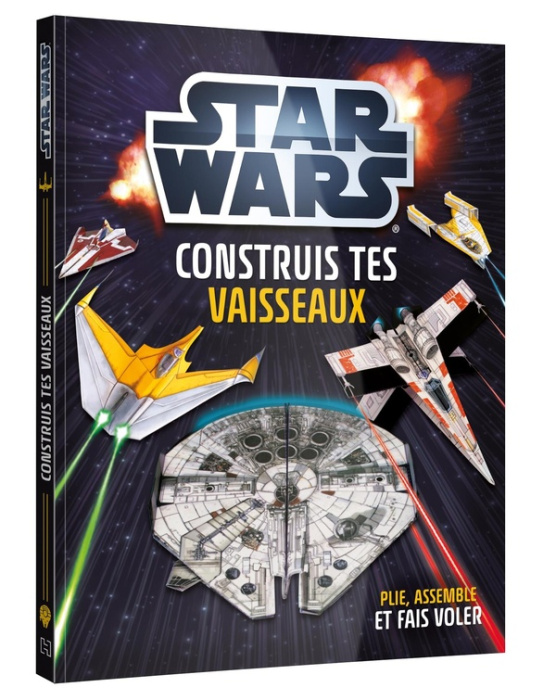 Emprunter Construis tes vaisseaux en papier Star Wars. Plie, assemble et fais voler livre
