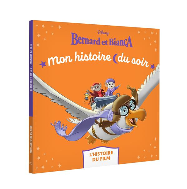 Emprunter Bernard et Bianca. L'histoire du film livre
