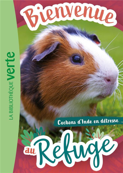 Emprunter Bienvenue au refuge Tome 6 : Cochons d'Inde en détresse livre