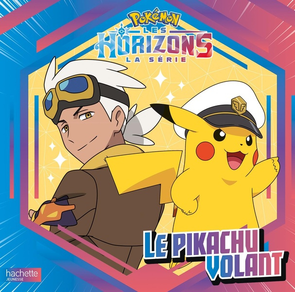 Emprunter Pokémon Les Horizons : Le Pikachu volant livre