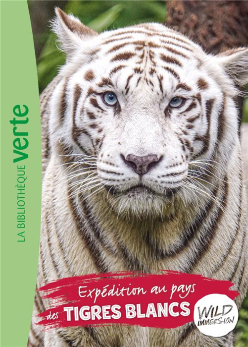 Emprunter Wild Immersion Tome 18 : Expédition au pays des tigres blancs livre
