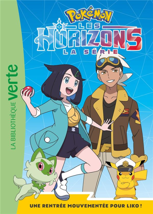 Emprunter Pokémon - Les Horizons Tome 1 : Une rentrée mouvementée pour Liko ! livre