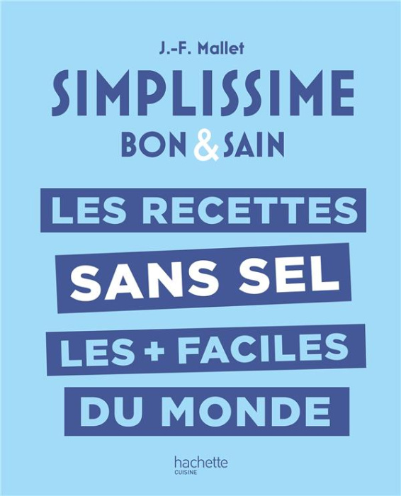 Emprunter Les Recettes sans sel les faciles du monde. Bon & Sain livre