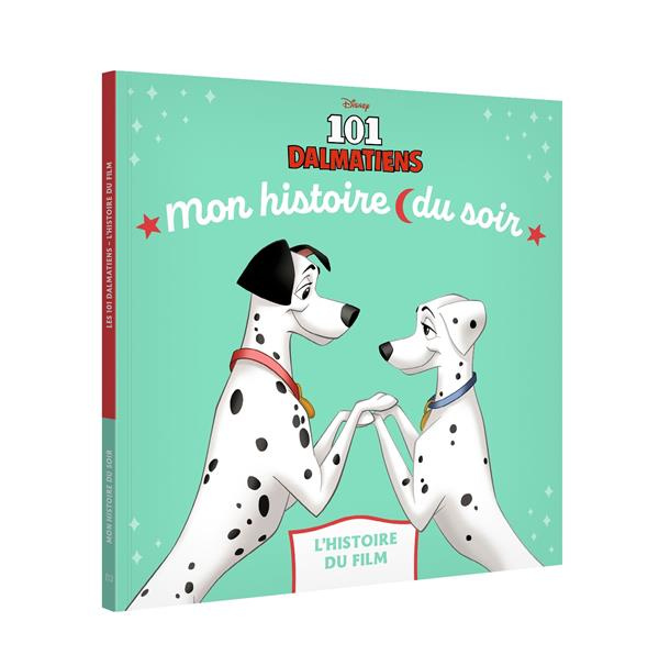 Emprunter Les 101 dalmatiens. L'histoire du film livre