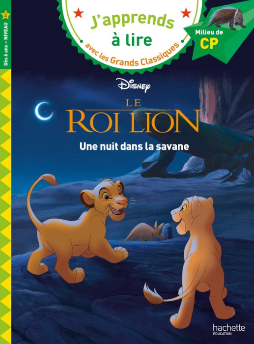 Emprunter Le Roi Lion. Une nuit dans la savane, Milieu de CP niveau 2 livre