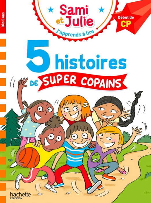 Emprunter J'apprends à lire avec Sami et Julie : 5 histoires de super copains. Début de CP livre