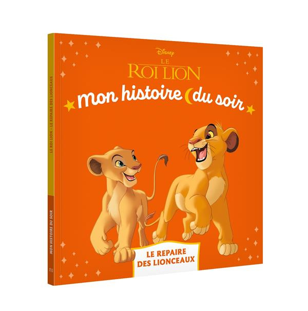 Emprunter Le Roi Lion. Le repaire des lionceaux livre