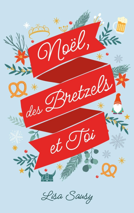 Emprunter Noël, des bretzels et toi livre