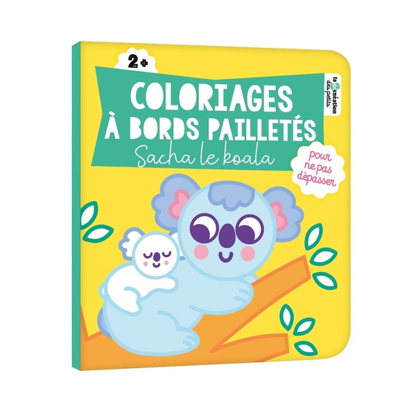 Emprunter Sacha le koala. Coloriages à bords pailletés livre