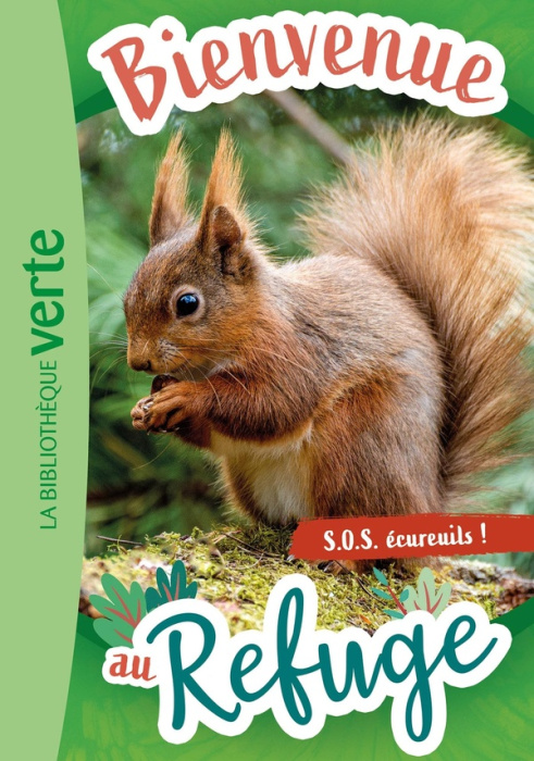 Emprunter Bienvenue au refuge Tome 11 : S.O.S écureuils ! livre