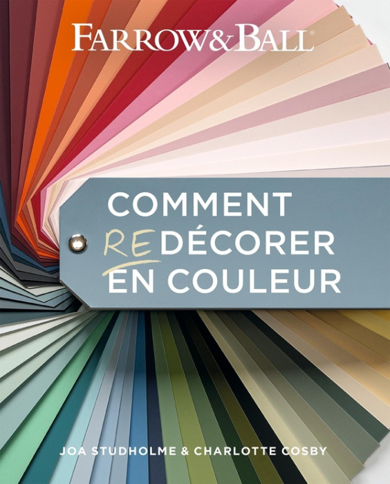 Emprunter Comment redécorer en couleur. Farrow&Ball livre