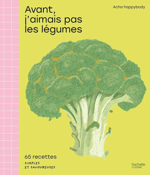 Emprunter Avant, j'aimais pas les légumes. 65 recettes simples et savoureuses livre
