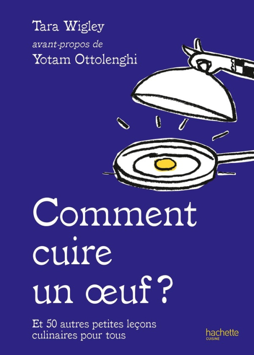 Emprunter Comment faire cuire un oeuf ? Et 50 autres petites leçons culinaires pour tous livre