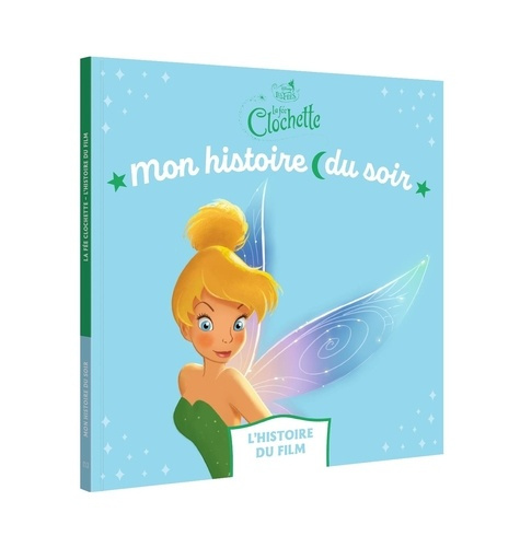 Emprunter La fée Clochette. L'histoire du film livre