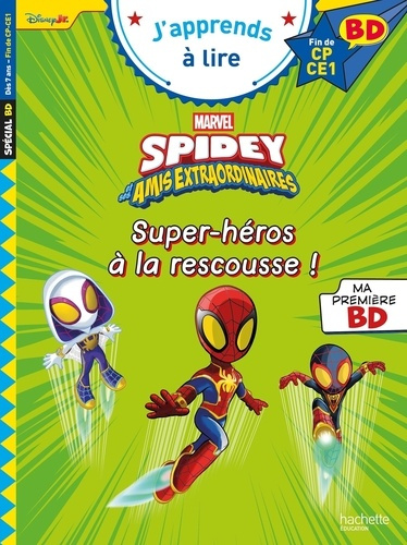 Emprunter Spidey et ses amis extraordinaires Tome 14 : Super-héros à la rescousse ! Fin de CP-CE1 livre