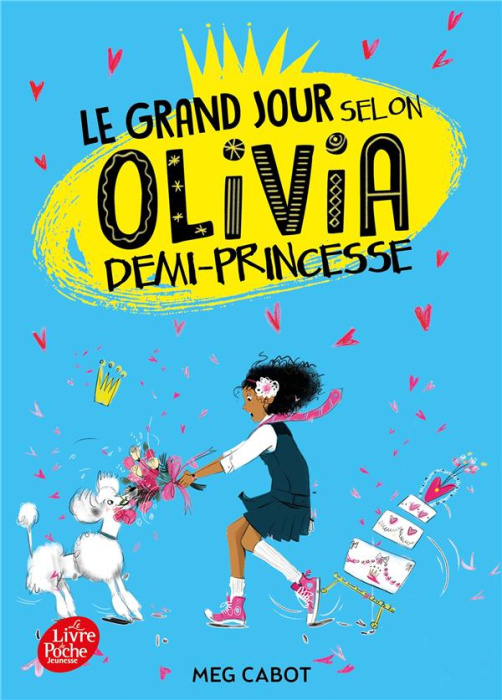 Emprunter Olivia, demi-princesse Tome 2 : Le grand jour selon Olivia, demi-princesse livre