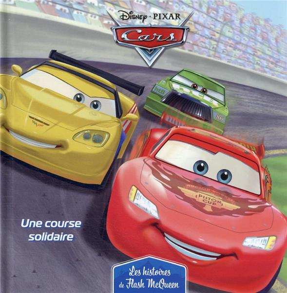 Emprunter Cars, les histoires de Flash McQueen : Une course solidaire livre