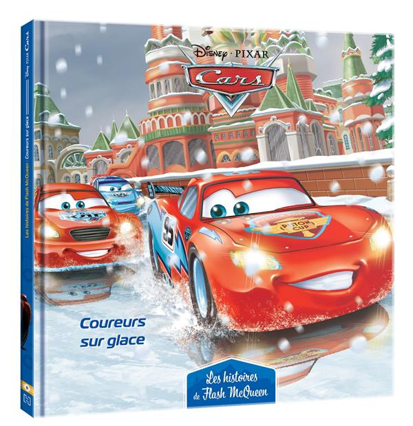 Emprunter Cars, les histoires de Flash McQueen Tome 8 : Coureurs sur glace livre