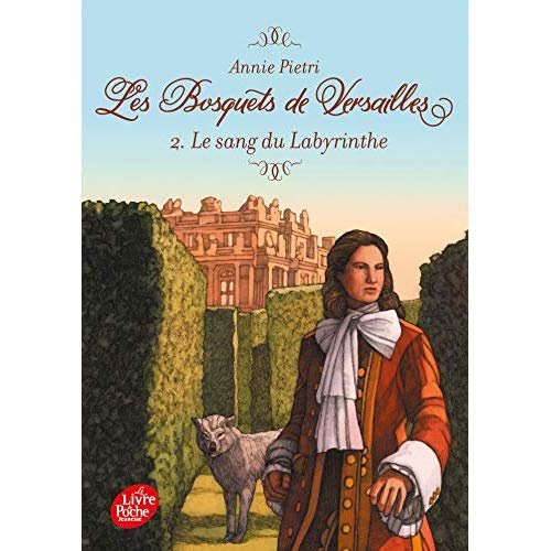 Emprunter Les Bosquets de Versailles Tome 2 : Le sang du labyrinthe livre