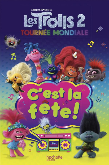 Emprunter Les Trolls 2 : Tournée mondiale. C'est la fête ! livre