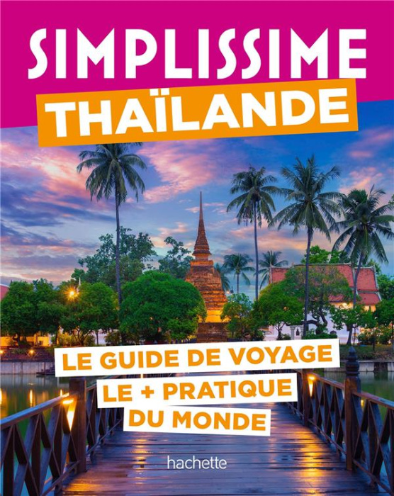 Emprunter Thaïlande. Le guide de voyage le pratique du monde livre