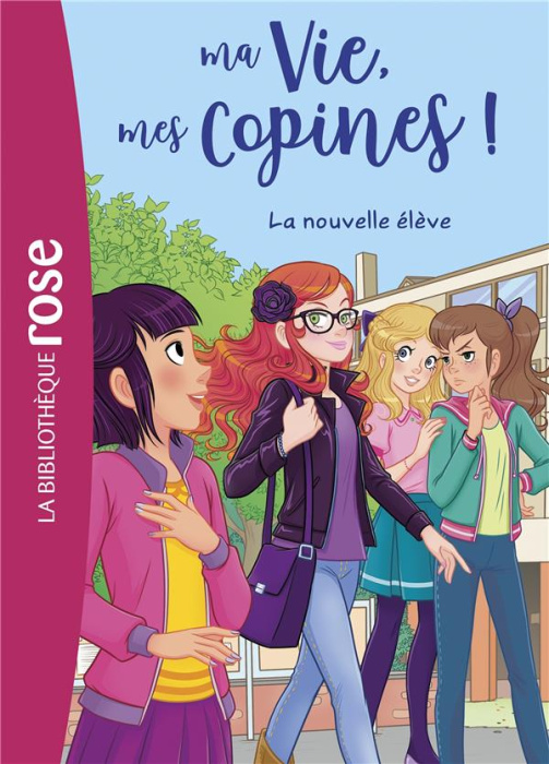 Emprunter Ma Vie, mes Copines ! Tome 18 : La nouvelle élève livre