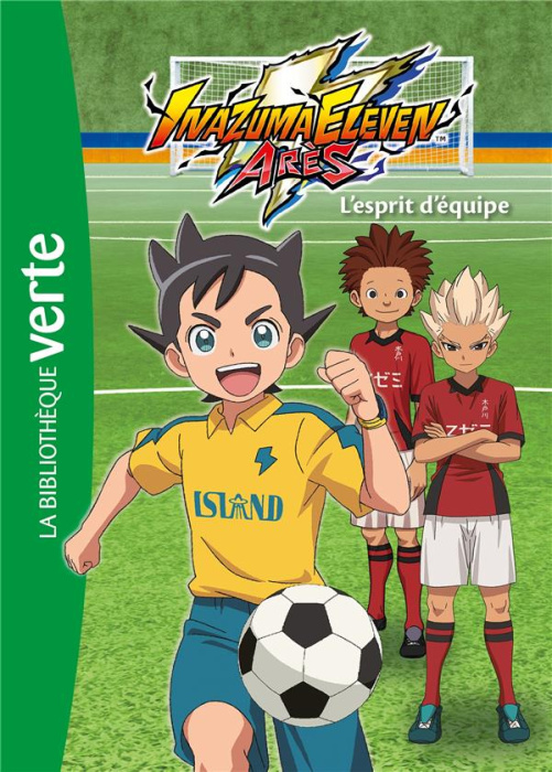 Emprunter Inazuma Eleven Arès Tome 3 : L'esprit d'équipe livre
