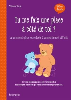 Emprunter Tu me fais une place à côté de toi ? Ou comment gérer les enfants à comportement difficile livre