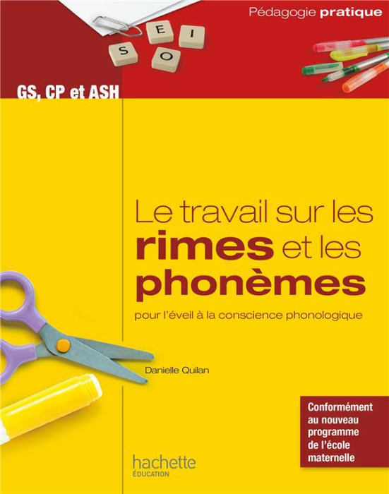 Emprunter Le travail sur les rimes et les phonèmes pour l'éveil à la conscience phonologique GS, CP et ASH. De livre
