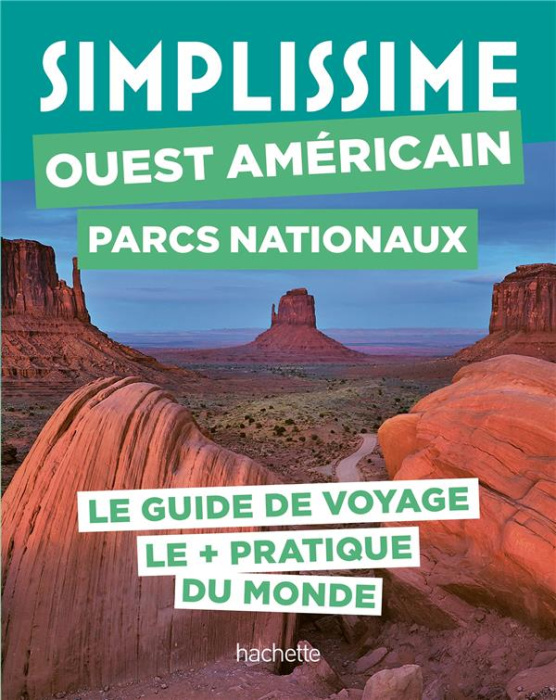 Emprunter Ouest américain Parcs nationaux. Le guide de voyage le pratique du monde livre