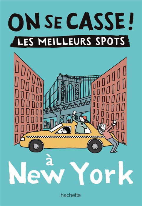 Emprunter On se casse ! Les meilleurs spots à New York livre
