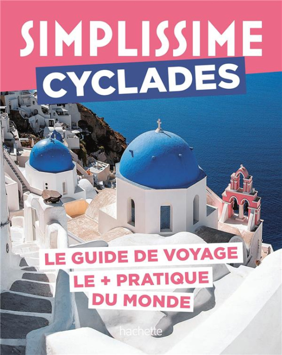 Emprunter Cyclades. Le guide de voyage le pratique du monde livre