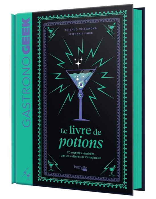 Emprunter Petit Gastronogeek. Le livre de potions livre