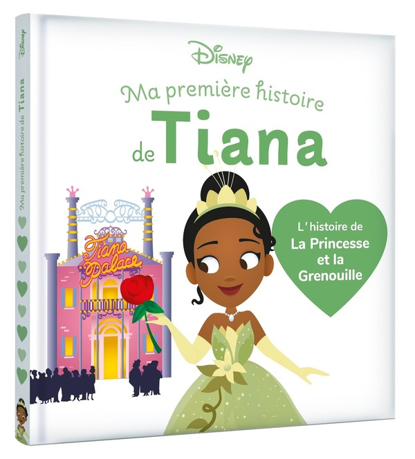 Emprunter Ma Première histoire de Tiana. L'histoire de La Princesse et la Grenouille livre