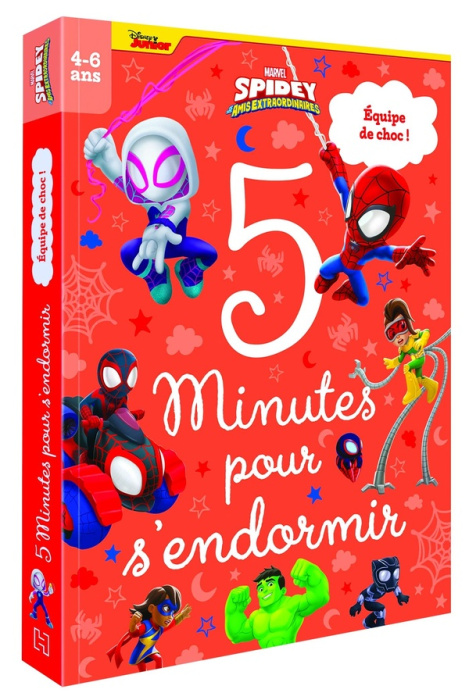 Emprunter SPIDEY ET SES AMIS EXTRAORDINAIRES - 5 MINUTES POUR S'ENDORMIR - EQUIPE DE CHOC ! - MARVEL livre