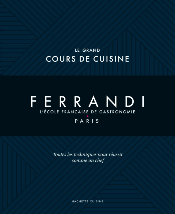 Emprunter Le grand cours de cuisine Ferrandi. L'école française de gastronomie - Paris livre