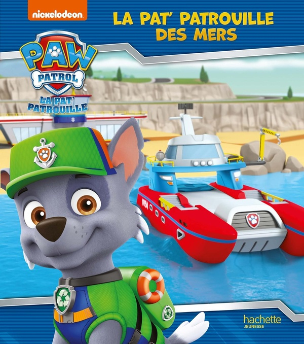 Emprunter Paw Patrol La Pat' Patrouille : La Pat' Patrouille des mers livre