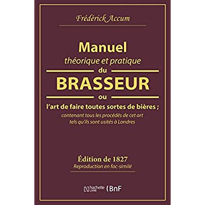 Emprunter Manuel théorique et pratique du brasseur ou l'art de faire toutes sortes de bières. Contenant tous l livre