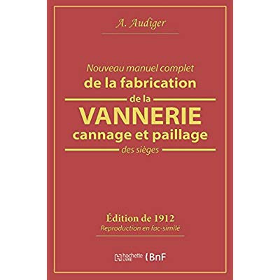 Emprunter Nouveau manuel complet de la fabrication de la vannerie, cannage et paillage des sièges livre