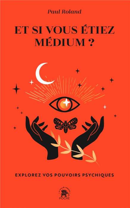 Emprunter Et si vous étiez médium ?. Explorez vos pouvoirs psychiques livre