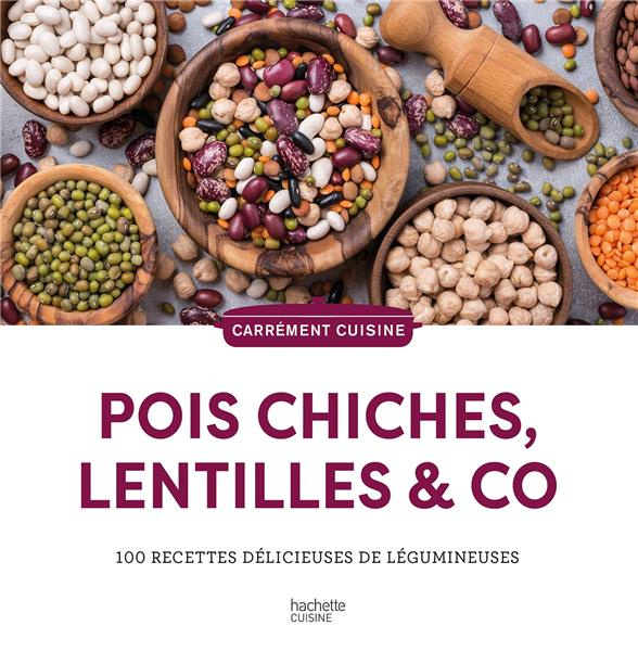 Emprunter Pois chiches, lentilles & co. 100 recettes délicieuses de légumineuses livre