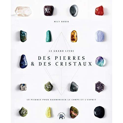 Emprunter Le grand livre des pierres et des cristaux. 50 prières pour harmoniser le corps et l'esprit livre