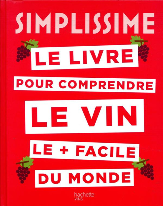 Emprunter Le livre pour comprendre le vin le facile du monde livre
