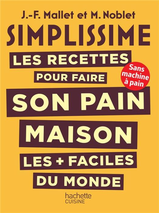 Emprunter Les recettes pour faire son pain maison les plus faciles du monde livre